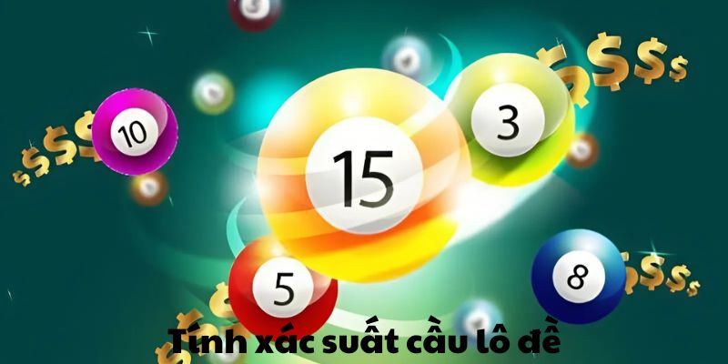 Tính xác suất cầu lô đề Fun88