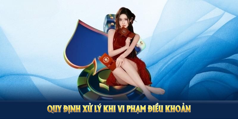 Quy định xử lý khi vi phạm điều khoản điều kiện Fun88